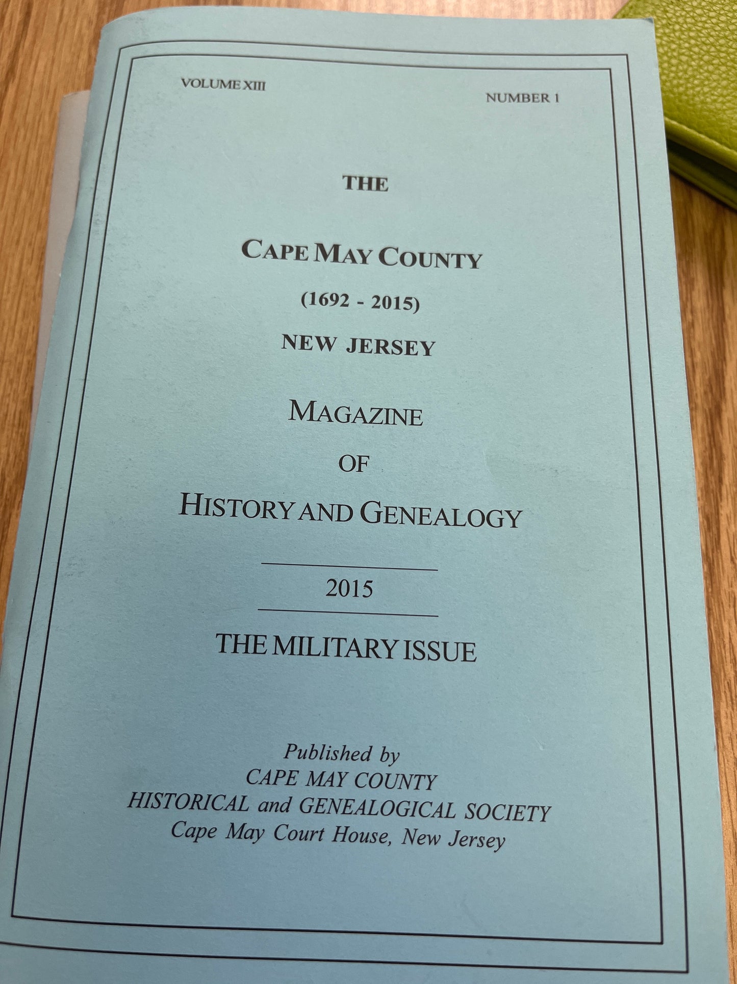 The Cape May County Magazine of History & Genealogy- 2015 (Military Issue)