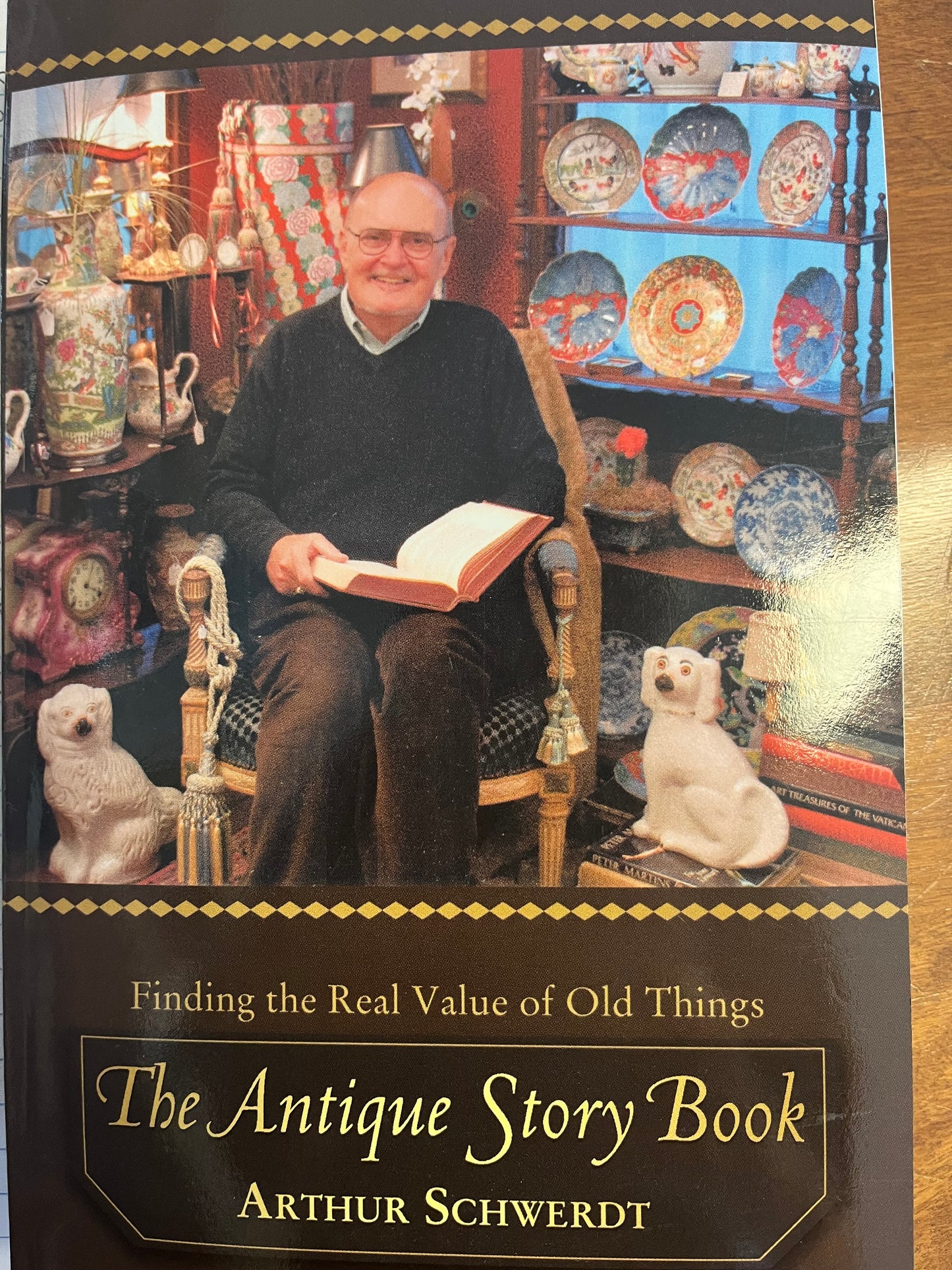 The Antique Story Book: Finding the Real Value of Old Things