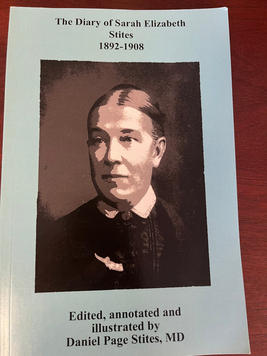 The Diary of Sarah Elizabeth Stites, 1892-1908