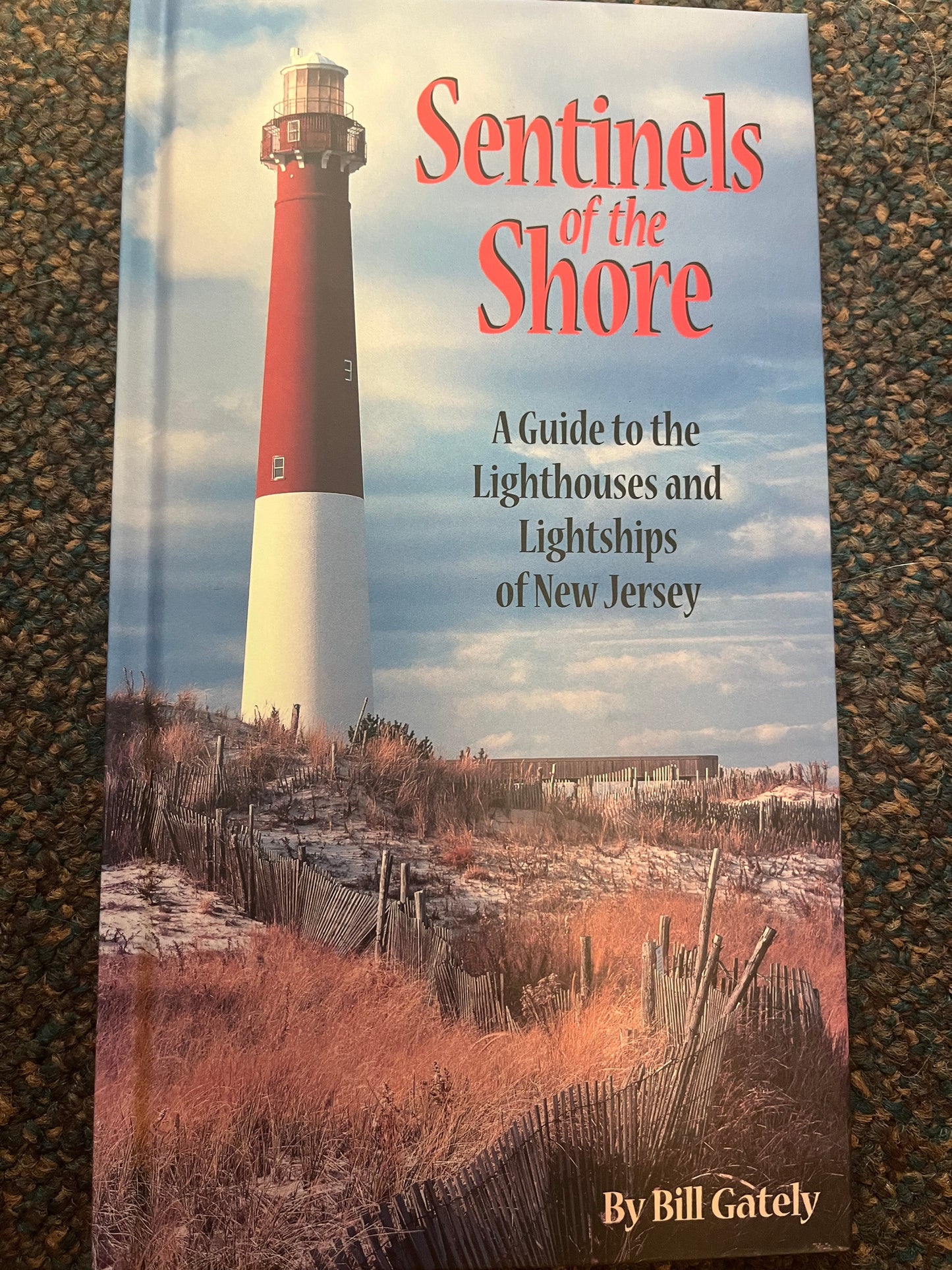 Sentinels of the Shore: A Guide to the Lighthouses and Lightships of New Jersey